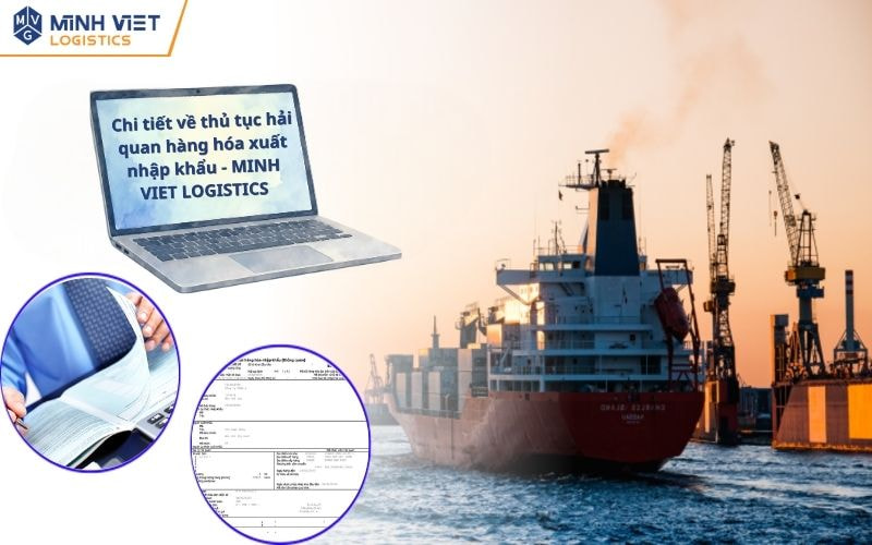 Chi Tiết Về Thủ Tục Hải Quan Hàng Hóa Xuất Nhập Khẩu
